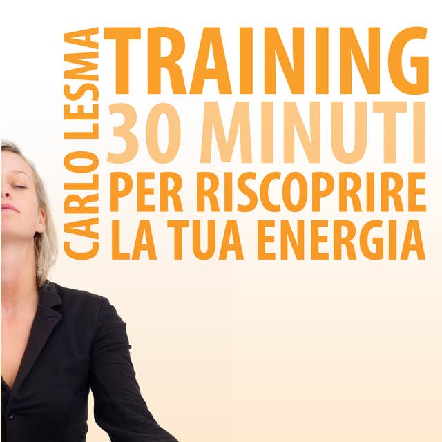Cover for Training: 30 minuti per riscoprire la tua energia