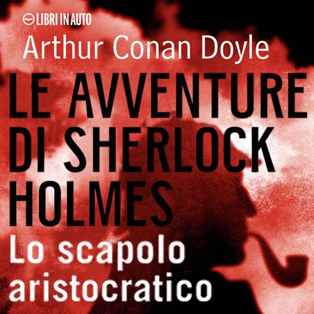 Sherlock Holmes e lo scapolo aristocratico