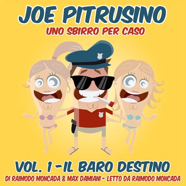 Joe Pitrusino–Uno Sbirro per caso-Vol1