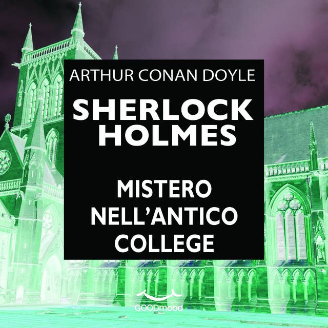 Sherlock Holmes - Mistero nell'antico College