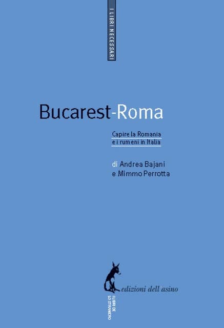 Bucarest-Roma: Capire la Romania e i romeni in Italia