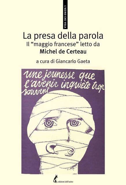 La presa della parola. Il “maggio francese” letto da Michel de Certeau