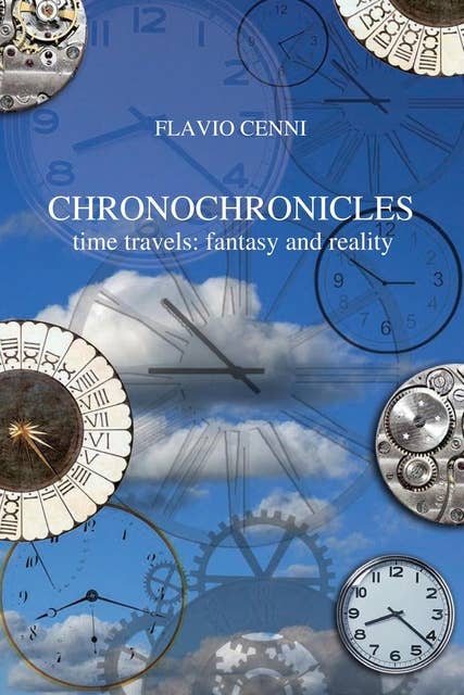 Chronochronicles: Time travels: fantasy and reality