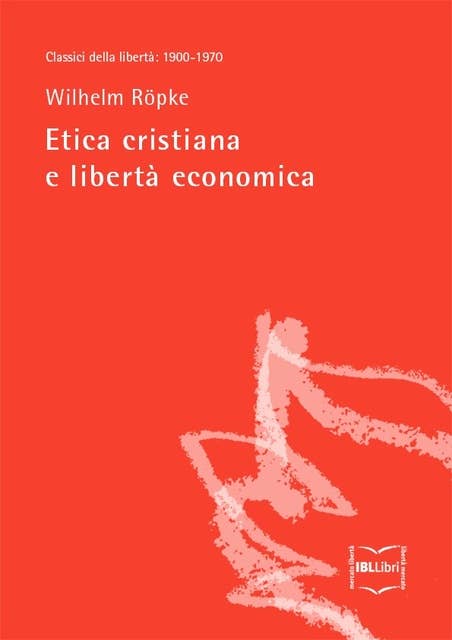 Etica cristiana e libertà economica