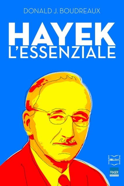 Hayek: L'essenziale