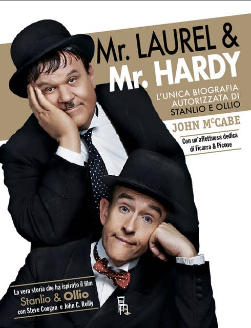 Mr Laurel & Mr Hardy - edizione speciale: L'unica biografia autorizzata di Stanlio e Ollio