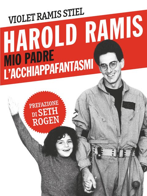 Harold Ramis, mio padre l'acchiappafantasmi