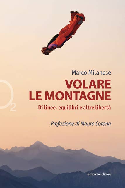 Volare le montagne: Di linee, equilibri e altre libertà
