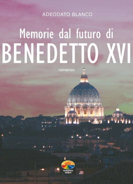 Memorie dal futuro di Benedetto XVI