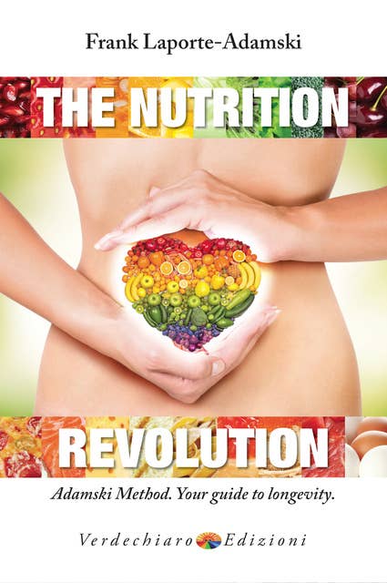 The Nutrition Revolution: Adamski method, your guide to longevity