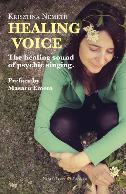 Healing Voice: The Healing Sound of Psychic Singing
