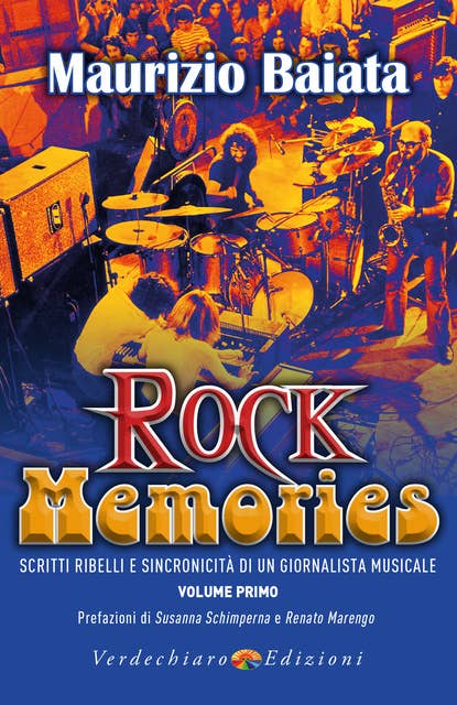 Rock Memories: Scritti Ribelli e Sincronicità  di un giornalista musicale