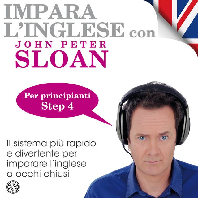 Impara l'Inglese con John Peter Sloan - Step 4