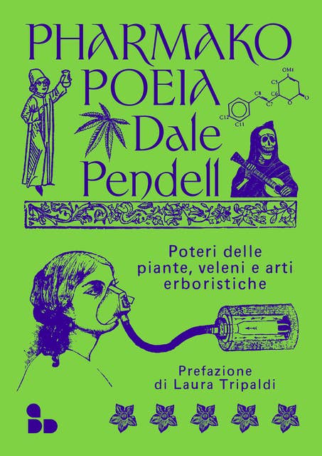 Pharmako/Poeia: Poteri delle piante, veleni e arti erboristiche