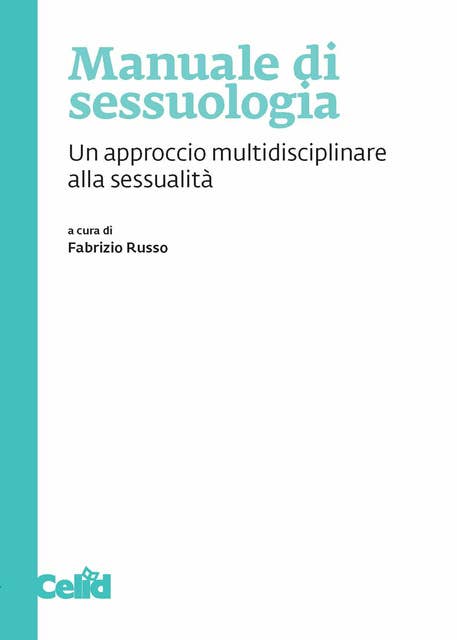 Manuale di sessuologia: Un approccio multidisciplinare alla sessualità