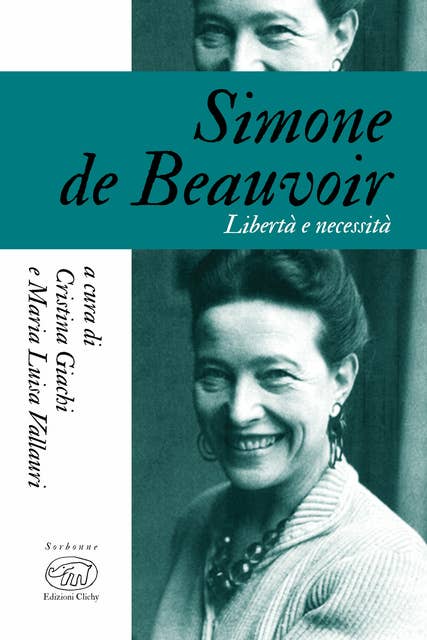 Simone de Beauvoir: Libertà e necessità