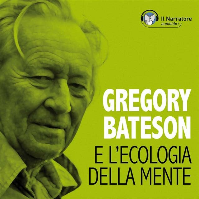 Gregory Bateson e l'Ecologia della Mente