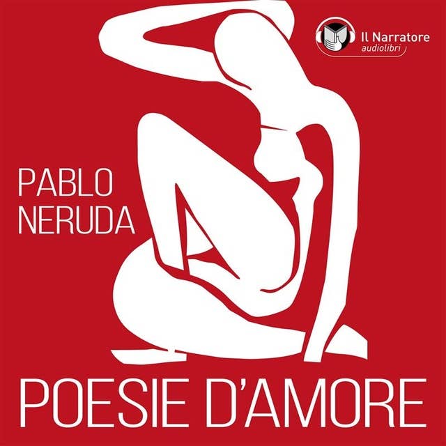 Poesie d'amore by Pablo Neruda