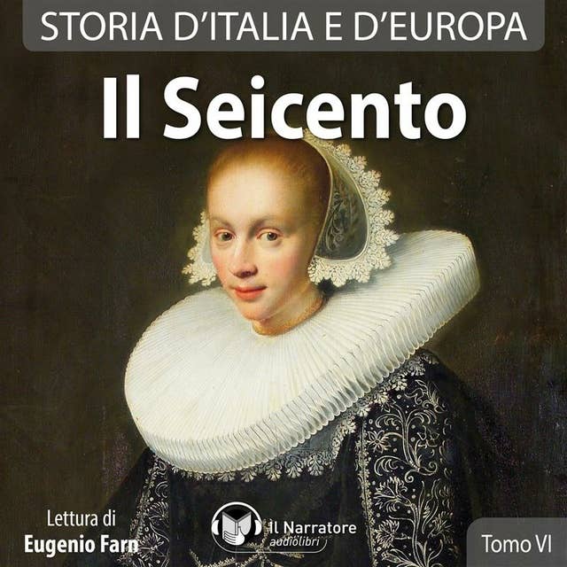 Storia d'Italia e d'Europa - Tomo VI - Il Seicento