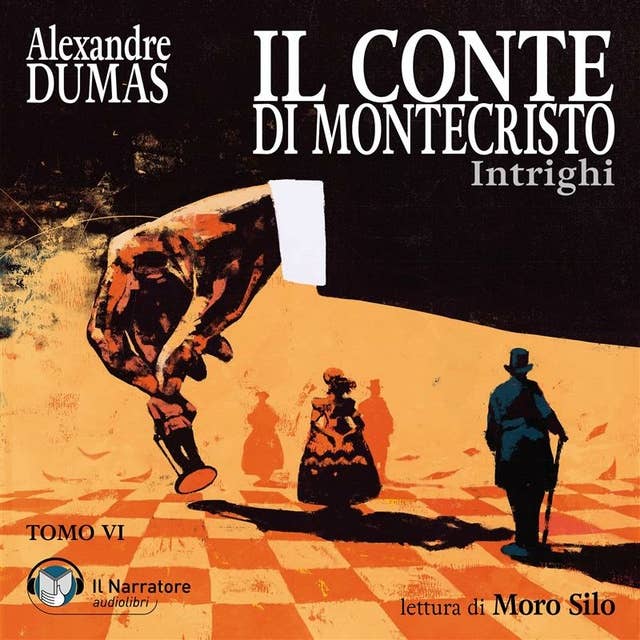 Il Conte di Montecristo - Tomo VI - Intrighi