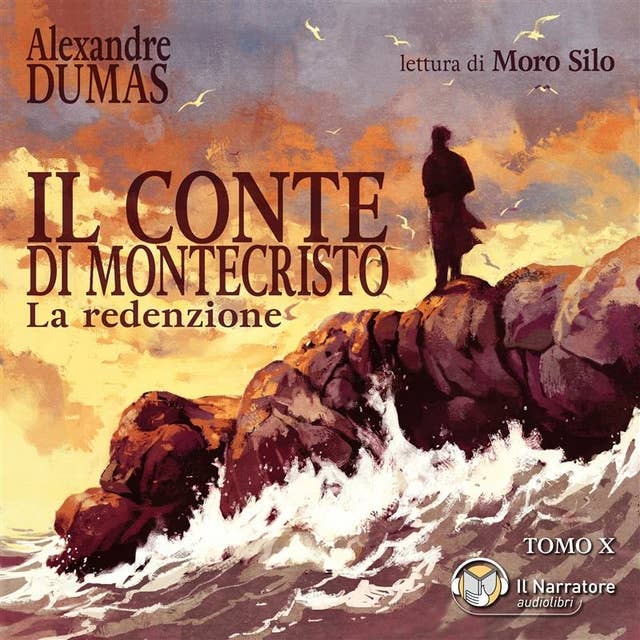 Il Conte di Montecristo - Tomo X - La redenzione