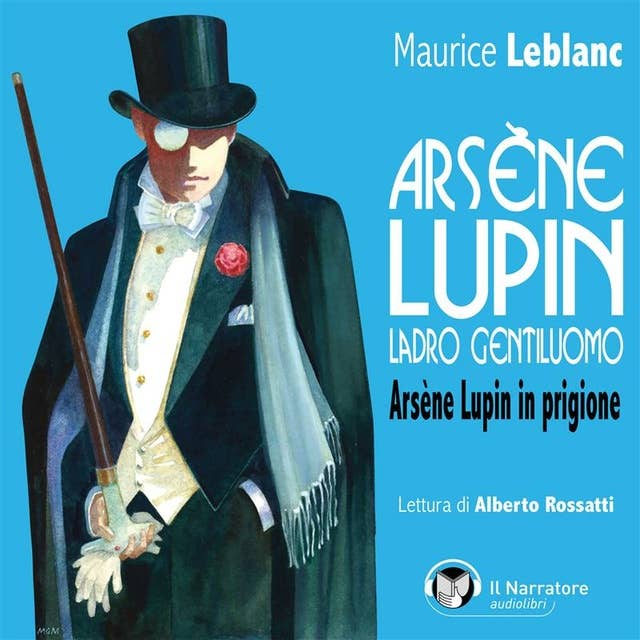 Arsène Lupin, ladro gentiluomo. Arsène Lupin in prigione