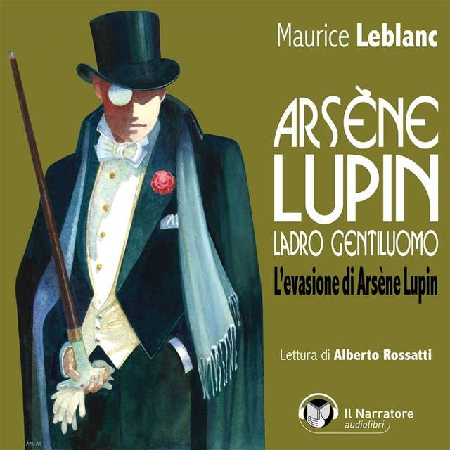 Arsène Lupin, ladro gentiluomo. L'evasione di Arsène Lupin