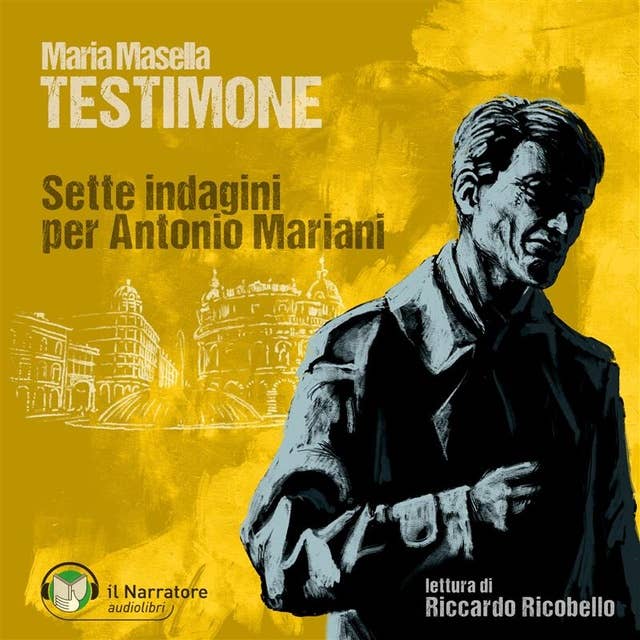 Testimone: Sette indagini per Antonio Mariani by Maria Masella
