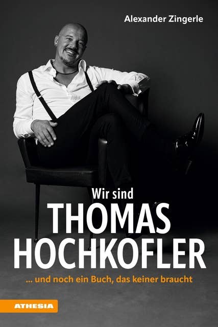 Wir sind Thomas Hochkofler: ... und noch ein Buch, das keiner braucht