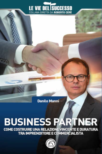 Business Partner: Come costruire una relazione vincente e duratura tra imprenditore e commercialista