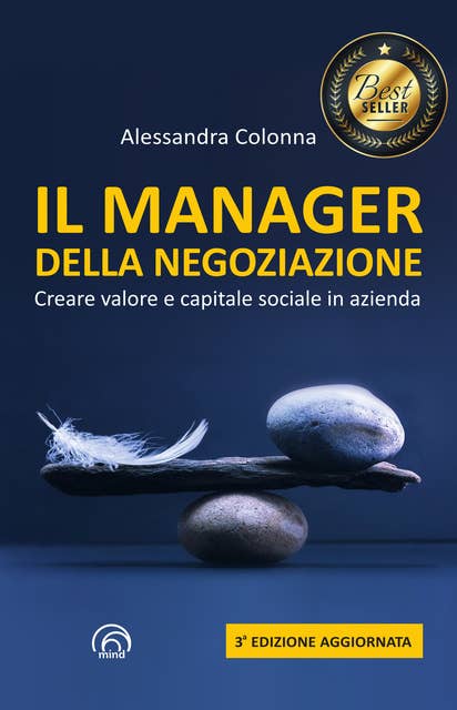 Il Manager della Negoziazione (Terza edizione aggiornata): Creare valore e capitale sociale in azienda