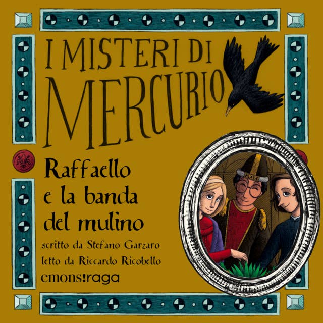 Raffaello e la banda del mulino: I misteri di Mercurio 