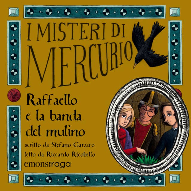 Raffaello e la banda del mulino: I misteri di Mercurio