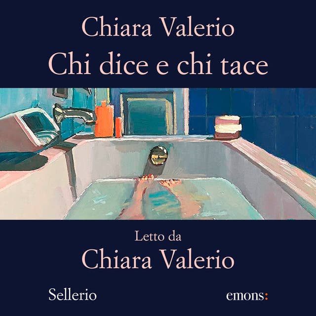 Chi dice e chi tace by Chiara Valerio