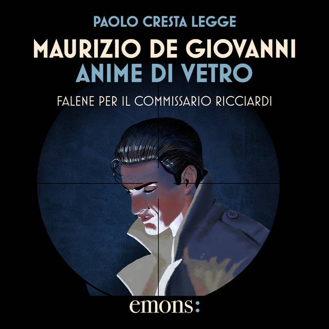 Cover for Anime di vetro: Falene per il commissario Ricciardi