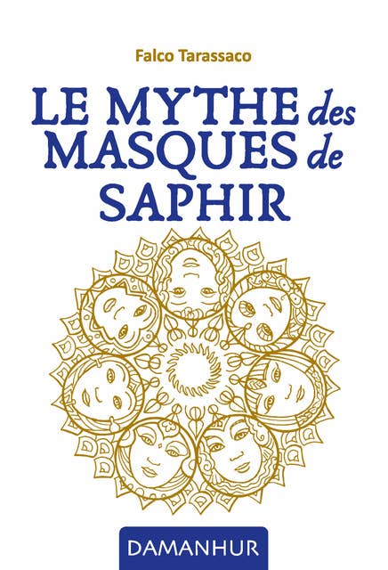 Le Mythe Des Masques De Saphir