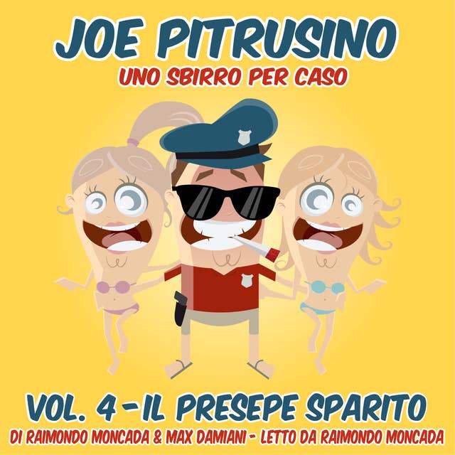 Joe Pitrusino – Uno Sbirro per caso – Vol. 4
