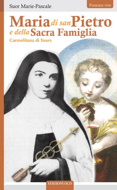 Maria di San Pietro e della Sacra Famiglia: Carmelitana di Tours
