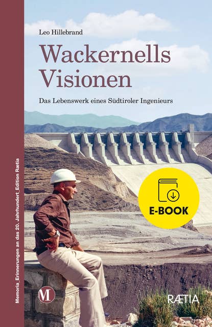 Wackernells Visionen: Das Lebenswerk eines Südtiroler Ingenieurs