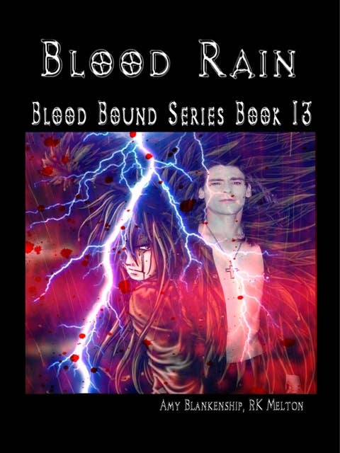 Blood Rain: Blood Bound Series Book 13