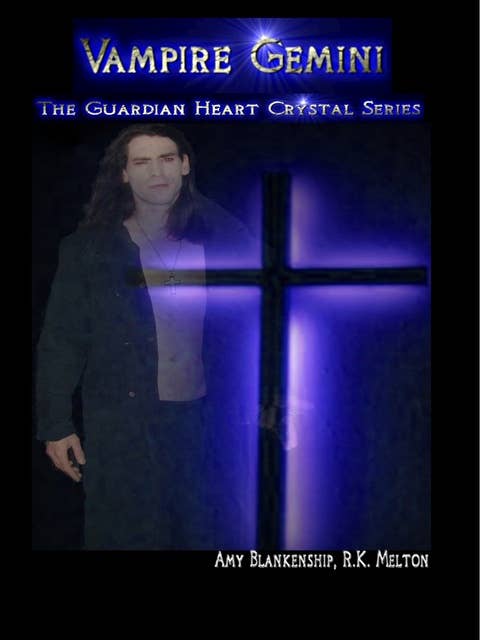 Vampire Gemini: The Guardian Heart Crystal Book 6