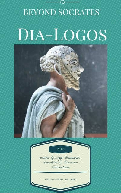 Beyond Socrates’ Dia-logos: The Locations Of Mind