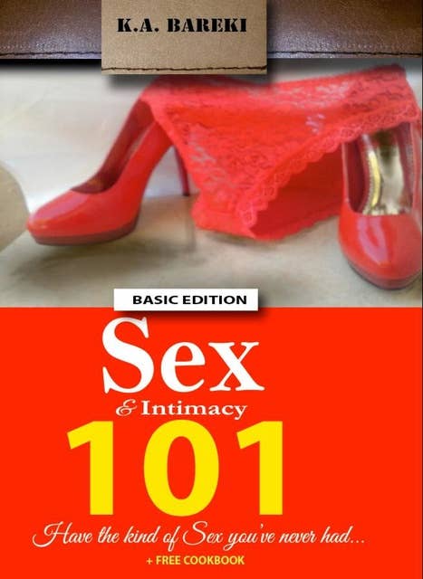 Sex & Intimacy 101: Have The Kind Of Sex You've Never Had