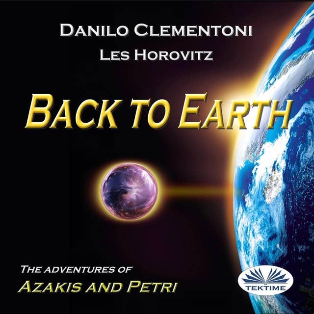 Back To Earth: The Adventures Of Azakis And Petri