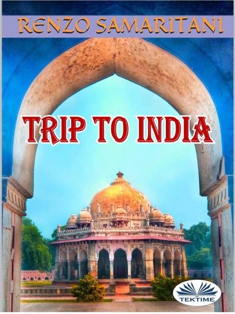 Trip To India: The Ancient Prophecy