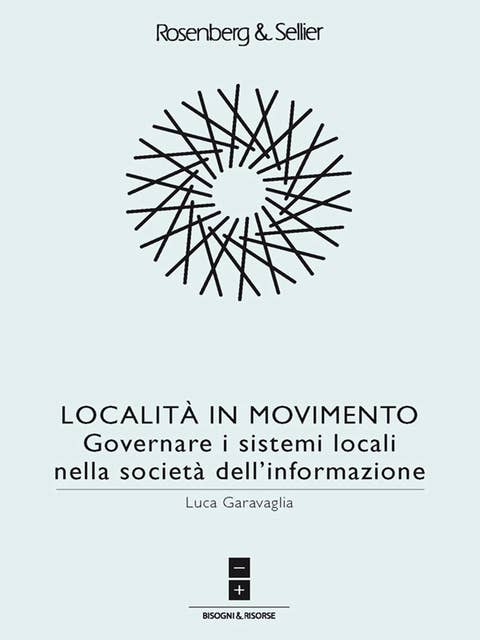 Località in movimento: Governare i sistemi locali nella società dell’informazione