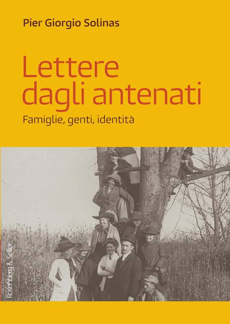 Lettere dagli antenati: Famiglie, genti, identità