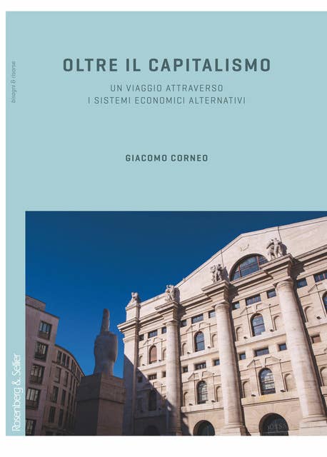Oltre il capitalismo: Un viaggio attraverso i sistemi economici alternativi