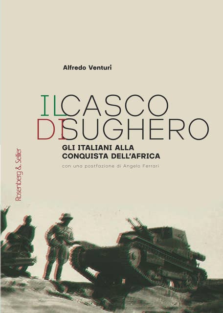 Il casco di sughero: Gli italiani alla conquista dell'Africa