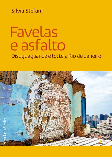 Favelas e asfalto: Disuguaglianze e lotte a Rio de Janeiro